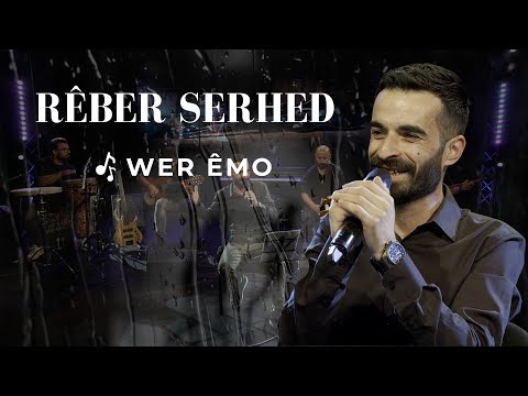Rêber Serhed - Wer Emo| LİVE PERFORMANCE © 2024