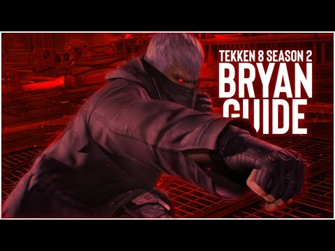 Tekken 8 Season 2 Bryan Guide (Best Moves, Combos, Heat, Punish, Snake Eyes)