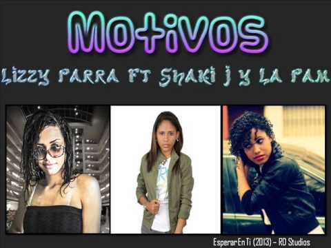 Motivos - Lizzy Parra Ft La Pam y La Shaki J (Esperar En Ti 2013)
