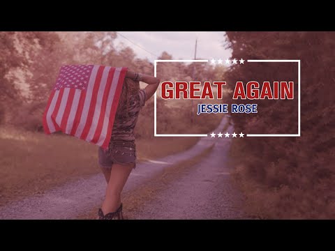 Jessie Rose - Great Again