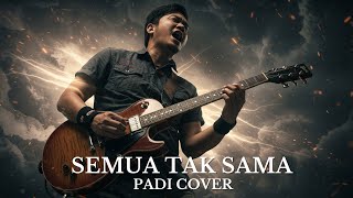 Download lagu Cover Lagu Padi – Semua Tak Sama mp3