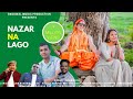 Nazar Na Lago Latest New Kumaoni Video Song 2022 Singer Inder Arya Asheem Mangoli