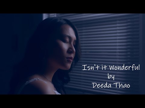 Isn't it Wonderful - Deeda Thao (Official Music Video)