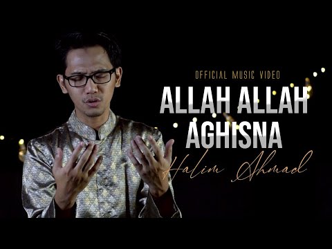 ALLAH ALLAH AGHISNA الله الله أغثنا  - Halim Ahmad | Official Music Video