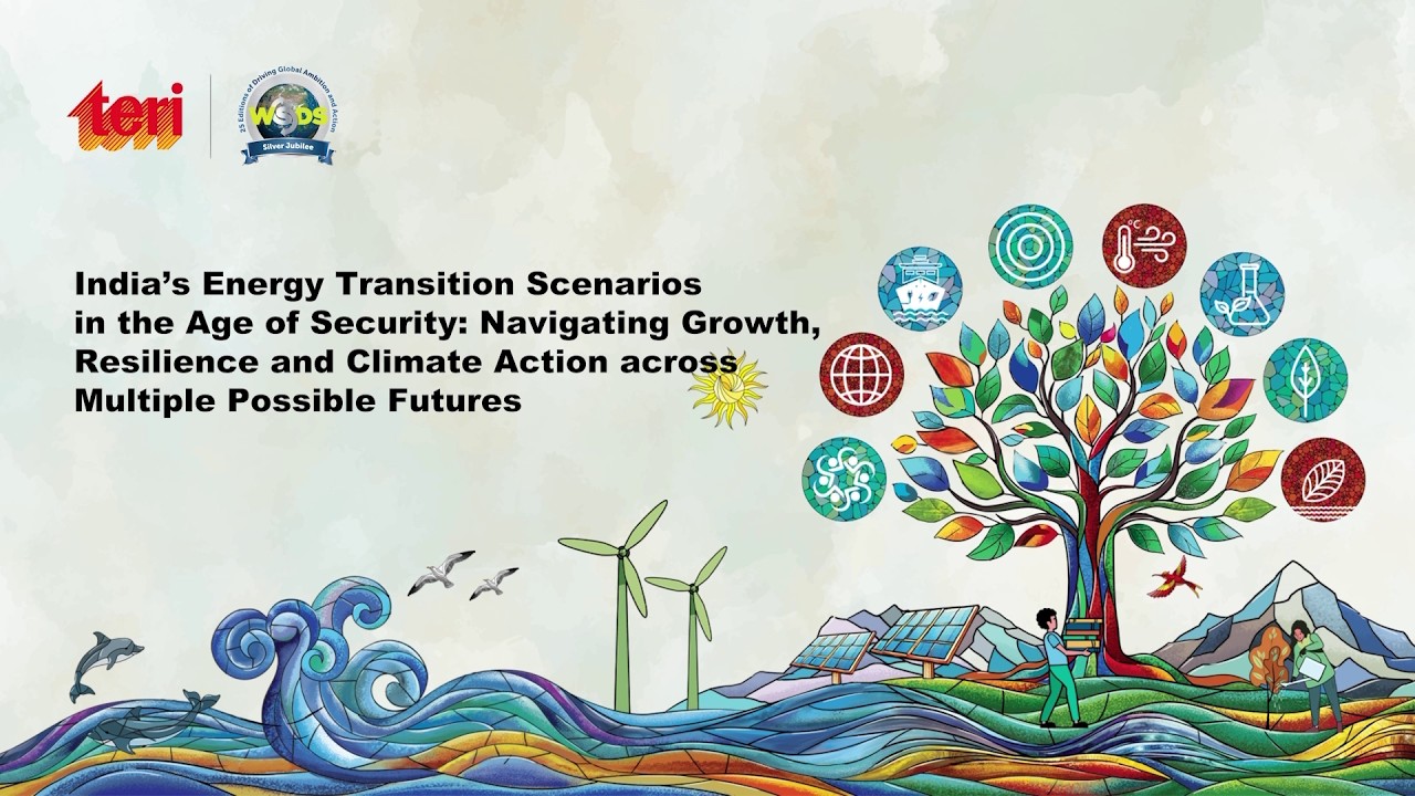 WSDS 2026 Thematic Track: India’s Energy Transition Scenarios in the Age of Security