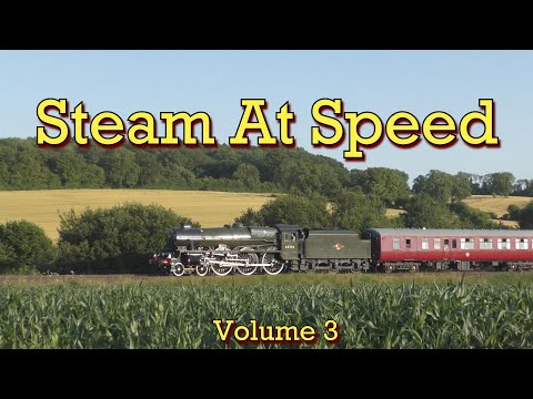 Steam Trains At Speed On The Mainline - Volume 3
