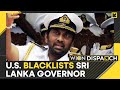 US blacklists Sri Lanka’s Former Naval Chief for ‘violation of human rights' | WION Dispatch