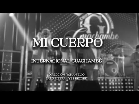 Mi Cuerpo (Salsa) - Internacional Guachambe