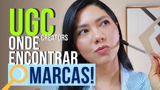 Como Encontrar Marcas para Trabalhar Como UGC Creator!