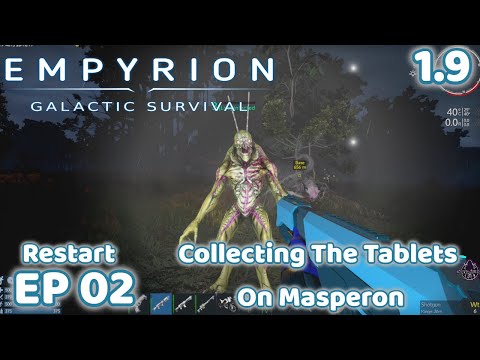 Empyrion Ep2 1.9 Restart - Collecting the Tablets On Masperon - Extended Episode