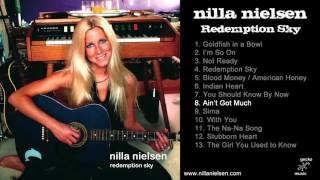 Nilla Nielsen - 08 Ain't Got Much (Redemption Sky, audio)