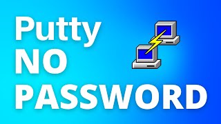 How to SSH Without a Password with Putty