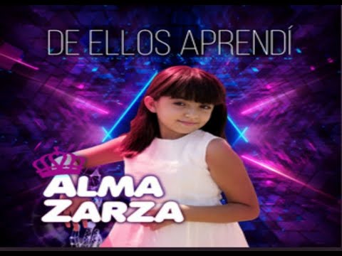 ALMA ZARZA- DE ELLOS APRENDI (cover) -YOUTUBE ✬ producido por Pablo Zarza