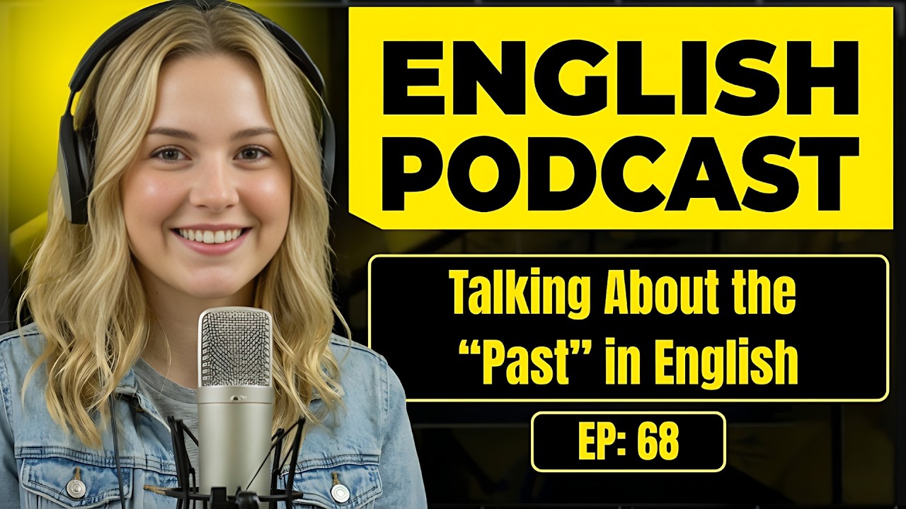 Talking About the Past in English | English Conversation Practice