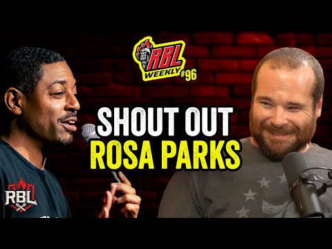 Shoutout Rosa Parks | RBL Weekly Ep. 96