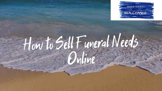 How to Sell Funeral Needs Online