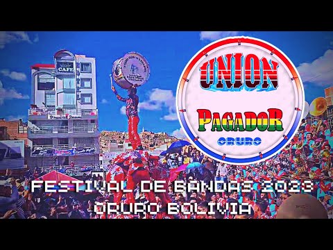Unión Pagador de Oruro  ♪🎺♪ 🔴Festival de Bandas 2023 Oruro - Bolvia