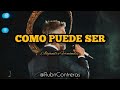 Alejandro Fernández - Como Puede Ser (Letra)