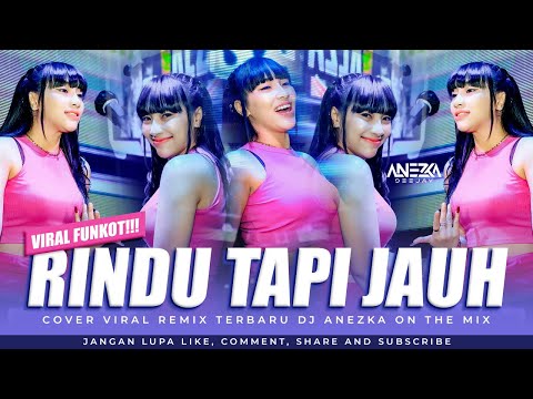 FUNKOT - RINDU TAPI JAUH [ VIRAL FUNKOT 2024 ] || BY DJ ANEZKA