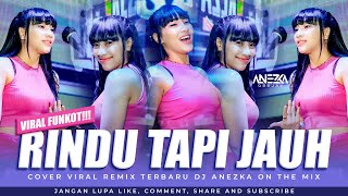 Download lagu FUNKOT - RINDU TAPI JAUH [ VIRAL FUNKOT 2024 ] || BY DJ ANEZKA mp3