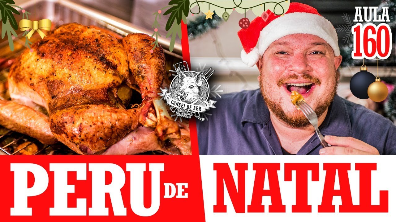 Aula 160 - Peru de Natal Definitivo (receita de peru de Natal perfeito) / Cansei de Ser Chef