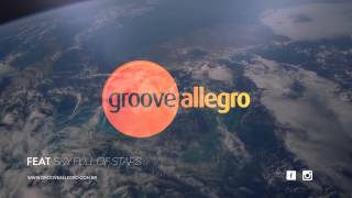 SKY FULL OF STARTS  Coldplay feat GROOVE ALLEGRO