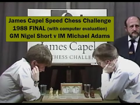 James Capel Speed Chess Challenge 1988 FINAL - GM Nigel Short v IM Michael Adams