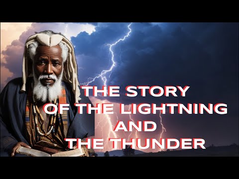 THE STORY OF THE LIGHTNING AND THE THUNDER // AFRICAN WISDOM STORIES