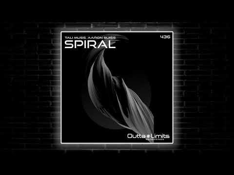 Tali Muss, Aaron Suiss - Spiral (Original Mix) [Outta Limits]