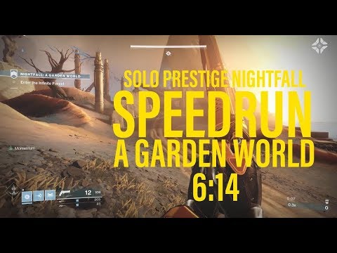 Destiny 2 - Solo Prestige Nightfall Speed Run - A Garden World (6:14)