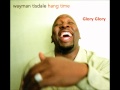 Wayman Tisdale - Hang Time - 12 - Glory Glory