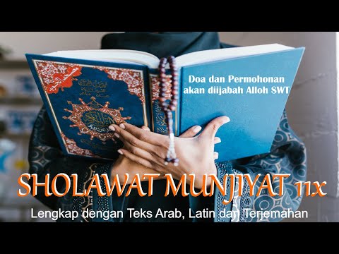 "SHOLAWAT MUNJIYAT 11 kali" - Sholawat Penyelamat & Pengabul Hajat - Lengkap Arab, Latin & Terjemah