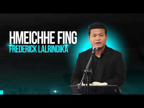 HMEICHHE FING - Frederick Lalrindika 