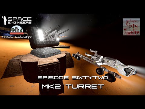 Ares Colony EP62 - Mk2 Turrets (Space Engineers)