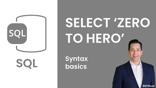 SQL: select 'zero to hero'; SQL Basics 