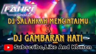 Download lagu DJ Salahkah Mencintaimu X DJ Gambaran Hati #Galau [ Fahri Cipleks ] mp3