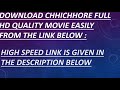 CHHICHHORE Full Hd Movie Download Here