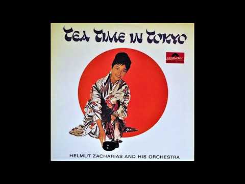 Helmut Zacharias - Tea Time In Tokyo