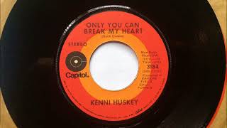 Only You Can Break My Heart + A Living Tornado , Kenni Huskey , 1971