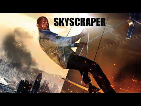 Skyscraper Movie Score Suite - Steve Jablonsky (2018)