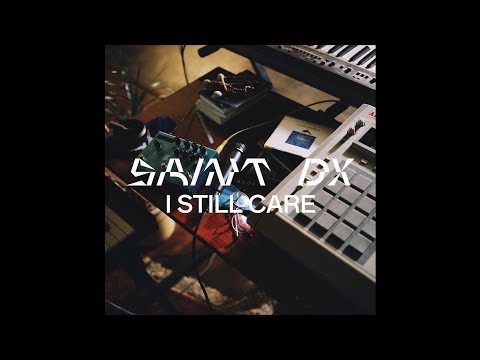 Saint DX - I Still Care