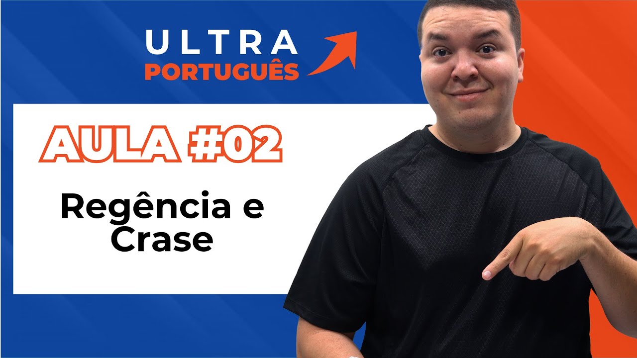 Semana Ultra Português para concursos - Aula 02 - Regência e Crase