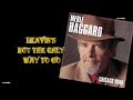 Merle Haggard - Leavin's Not the Only Way to Go (2005)