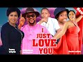 I JUST LOVE YOU (FULL MOVIE) 2024 LATEST NIGERIAN NOLLYWOOD MOVIES  #new #nigerianmovies