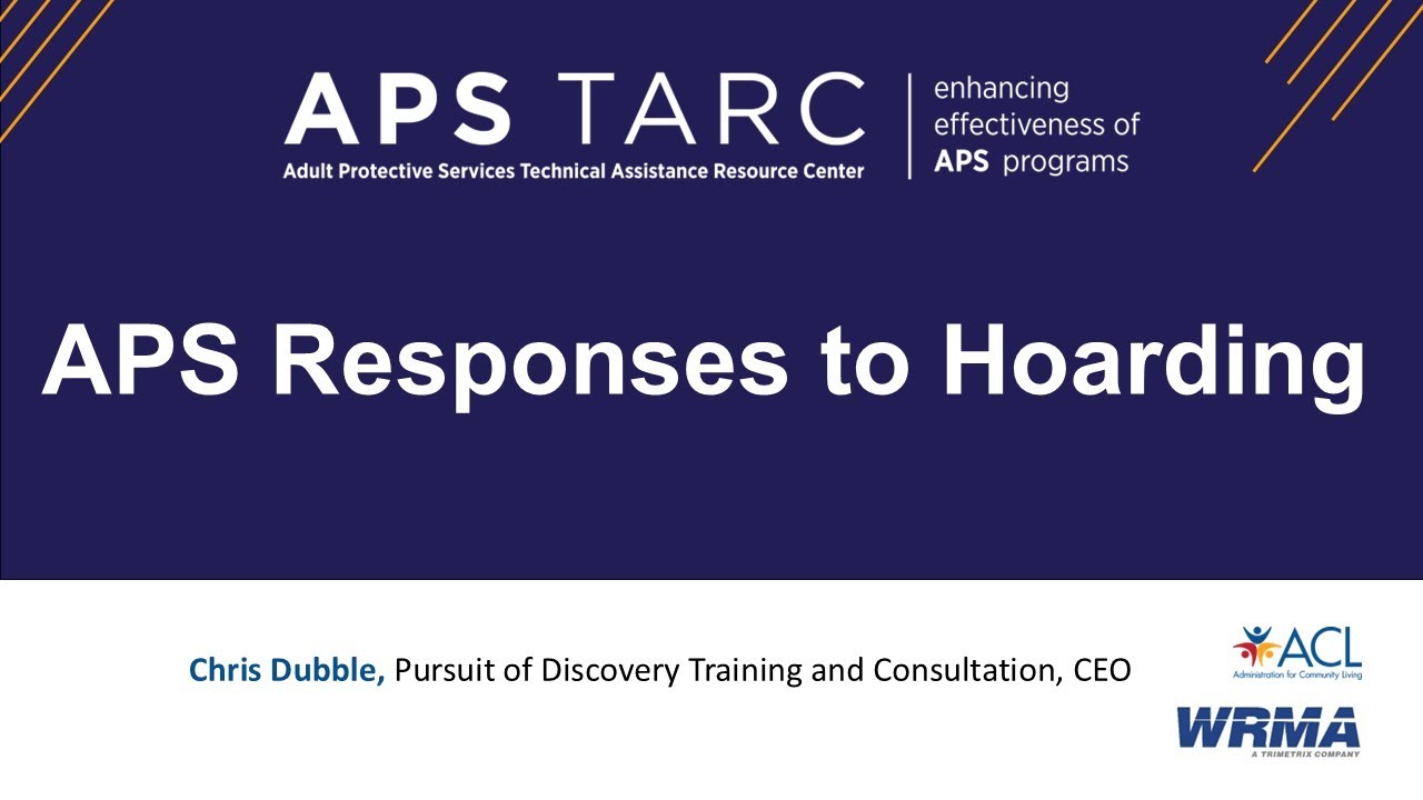 APS Responses to Hoarding: Safety, Support, and Harm Reduction