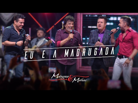 Eu E A Madrugada (part. Bruno E Marrone) - Matogrosso e Mathias
