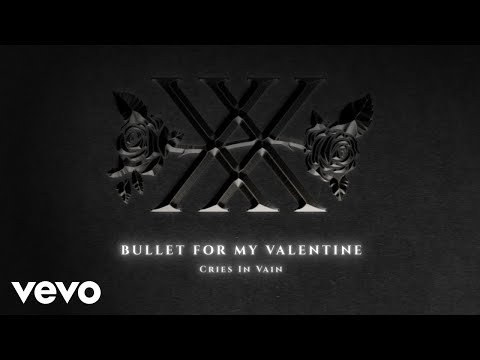 Cries in Vain - Bullet for My Valentine