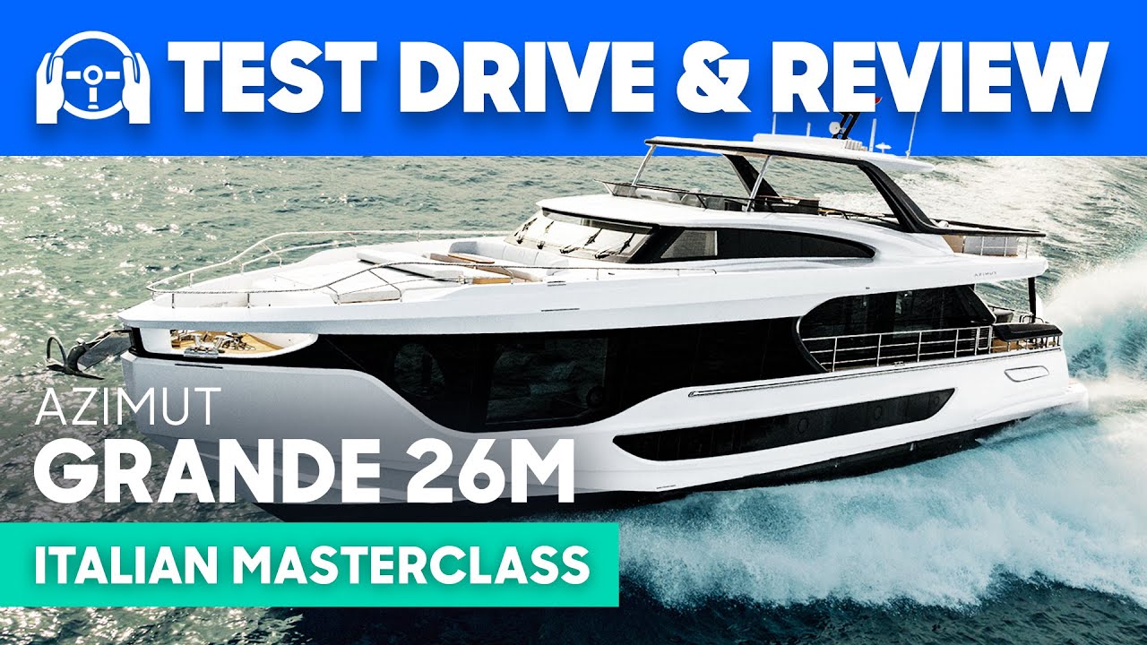 Azimut Grande 26M Yacht Test Drive, Tour & Review