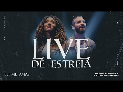 Live - Tu Me Amas | Gabriela Gomes e Arthur Callazans