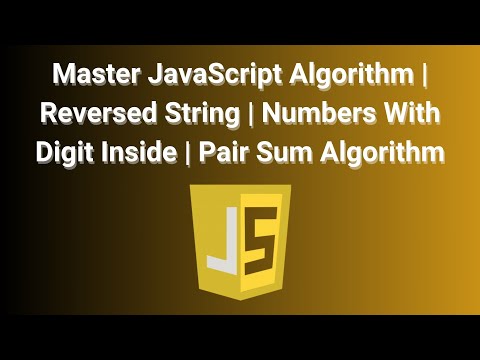 Master Javascript Algorithm Reversed String Numbers With Digit Inside Pair Sum Algorithm